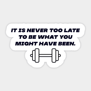 Never too late Sticker